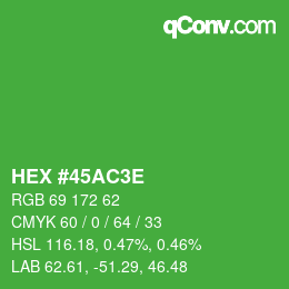 Color code: HEX #45AC3E | qconv.com