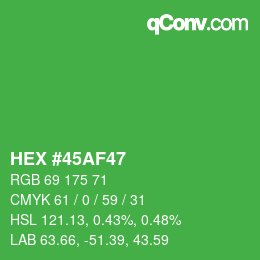 カラーコード: HEX #45AF47 | qconv.com