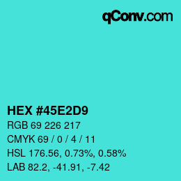 Color code: HEX #45E2D9 | qconv.com
