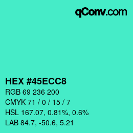 Color code: HEX #45ECC8 | qconv.com