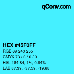 Color code: HEX #45F0FF | qconv.com