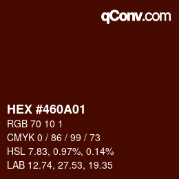 Color code: HEX #460A01 | qconv.com
