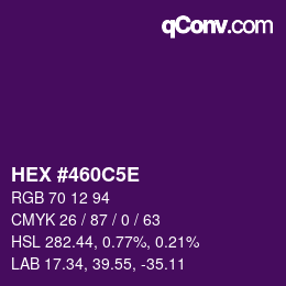 カラーコード: HEX #460C5E | qconv.com