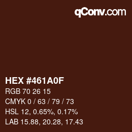 カラーコード: HEX #461A0F | qconv.com