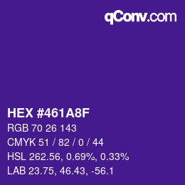 カラーコード: HEX #461A8F | qconv.com