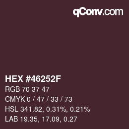 Farbcode: HEX #46252F | qconv.com