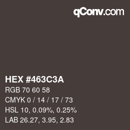 颜色代码: HEX #463C3A | qconv.com