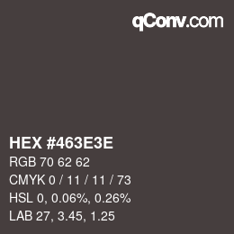 Color code: HEX #463E3E | qconv.com
