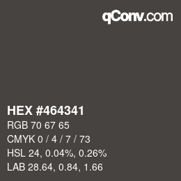 Código de color: HEX #464341 | qconv.com