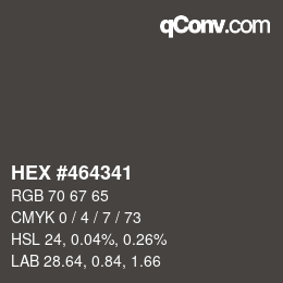 颜色代码: HEX #464341 | qconv.com
