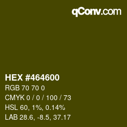 Color code: HEX #464600 | qconv.com