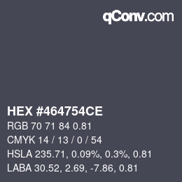 カラーコード: HEX #464754CE | qconv.com