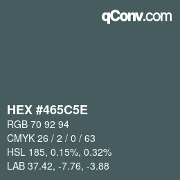 Farbcode: HEX #465C5E | qconv.com