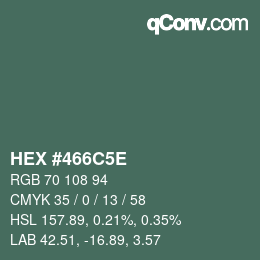 カラーコード: HEX #466C5E | qconv.com