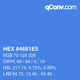カラーコード: HEX #4681E5 | qconv.com