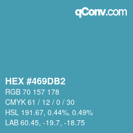 カラーコード: HEX #469DB2 | qconv.com