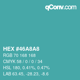 Color code: HEX #46A8A8 | qconv.com