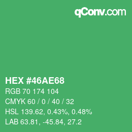 カラーコード: HEX #46AE68 | qconv.com