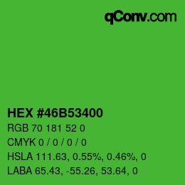 Code couleur: HEX #46B53400 | qconv.com