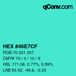 Farbcode: HEX #46E7CF | qconv.com