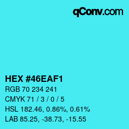 Color code: HEX #46EAF1 | qconv.com