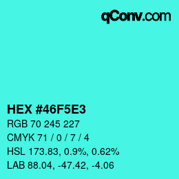 Color code: HEX #46F5E3 | qconv.com