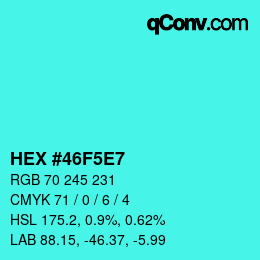 Color code: HEX #46F5E7 | qconv.com