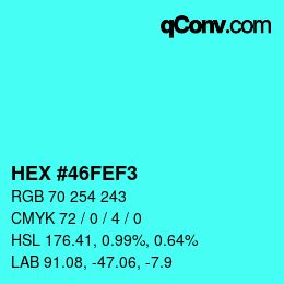 Color code: HEX #46FEF3 | qconv.com
