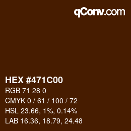 颜色代码: HEX #471C00 | qconv.com