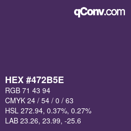 Farbcode: HEX #472B5E | qconv.com