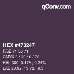 Color code: HEX #473247 | qconv.com