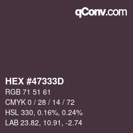 颜色代码: HEX #47333D | qconv.com