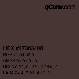 カラーコード: HEX #47363400 | qconv.com