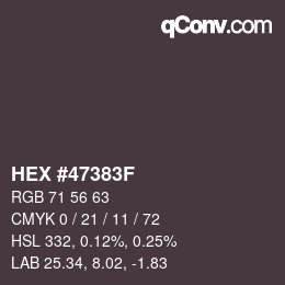 Color code: HEX #47383F | qconv.com