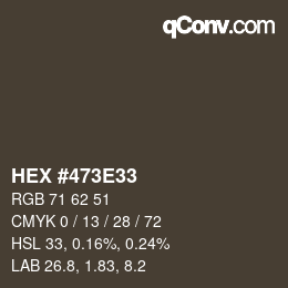 Color code: HEX #473E33 | qconv.com