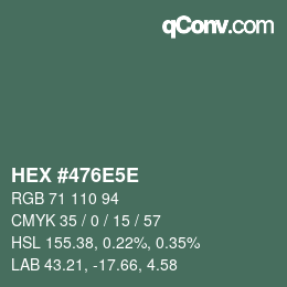 カラーコード: HEX #476E5E | qconv.com