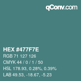 Color code: HEX #477F7E | qconv.com