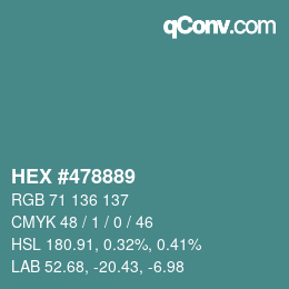 Color code: HEX #478889 | qconv.com