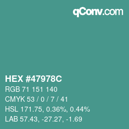 カラーコード: HEX #47978C | qconv.com