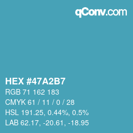 カラーコード: HEX #47A2B7 | qconv.com