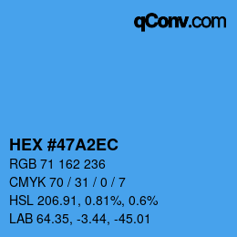カラーコード: HEX #47A2EC | qconv.com
