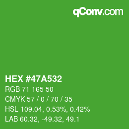 Color code: HEX #47A532 | qconv.com
