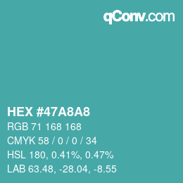 カラーコード: HEX #47A8A8 | qconv.com