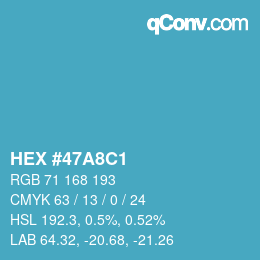 カラーコード: HEX #47A8C1 | qconv.com