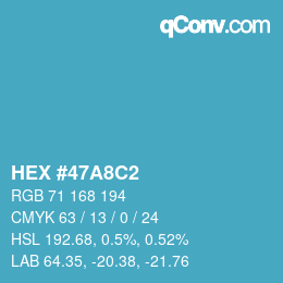 颜色代码: HEX #47A8C2 | qconv.com