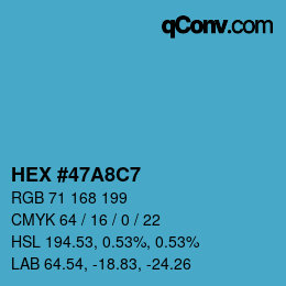 颜色代码: HEX #47A8C7 | qconv.com
