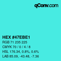 Farbcode: HEX #47EBE1 | qconv.com