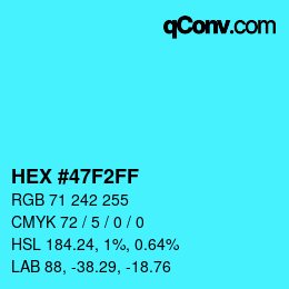 Color code: HEX #47F2FF | qconv.com