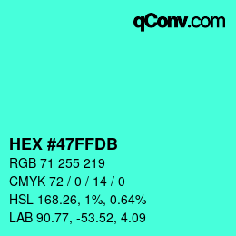 颜色代码: HEX #47FFDB | qconv.com