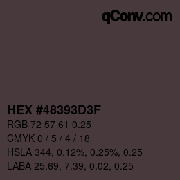 Farbcode: HEX #48393D3F | qconv.com
